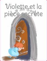 Violette et la pièce secrète